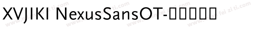 XVJIKI NexusSansOT字体转换